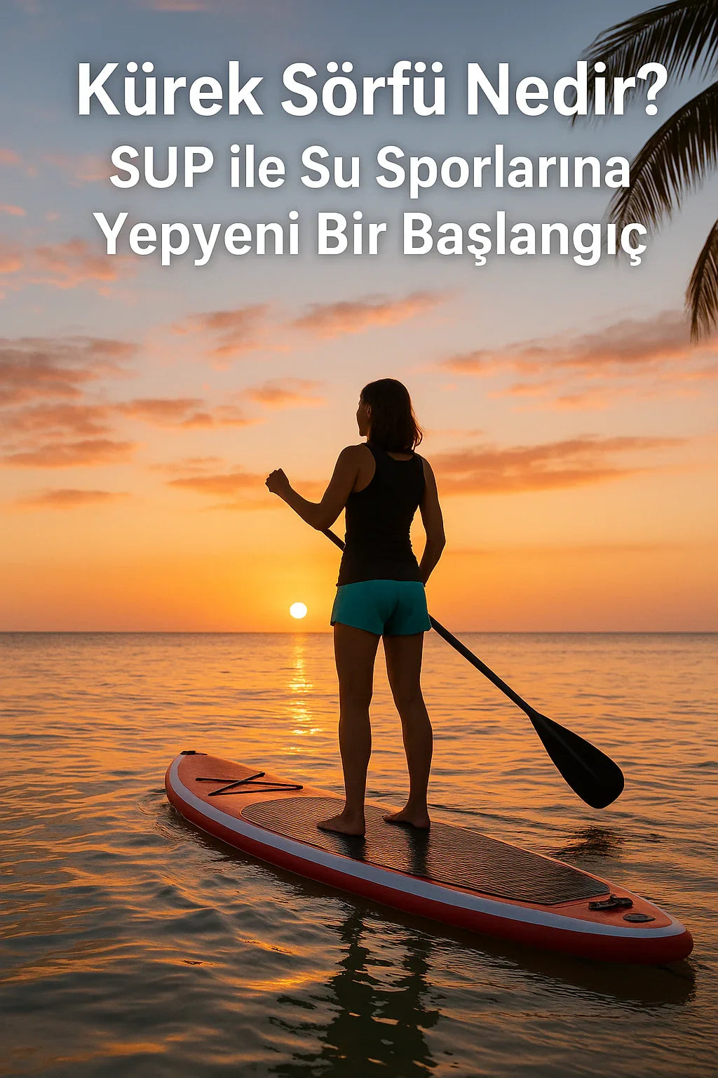 Gün batımında kürek sörfü yapan kadın, su sporları için SUP tahtasında duruyor